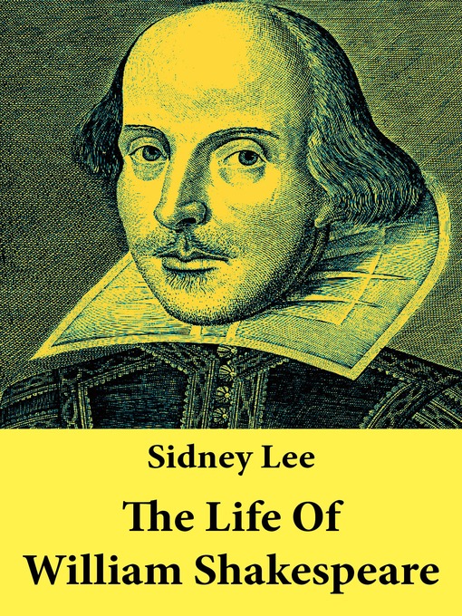 Title details for The Life of William Shakespeare by Sidney  Lee - Available